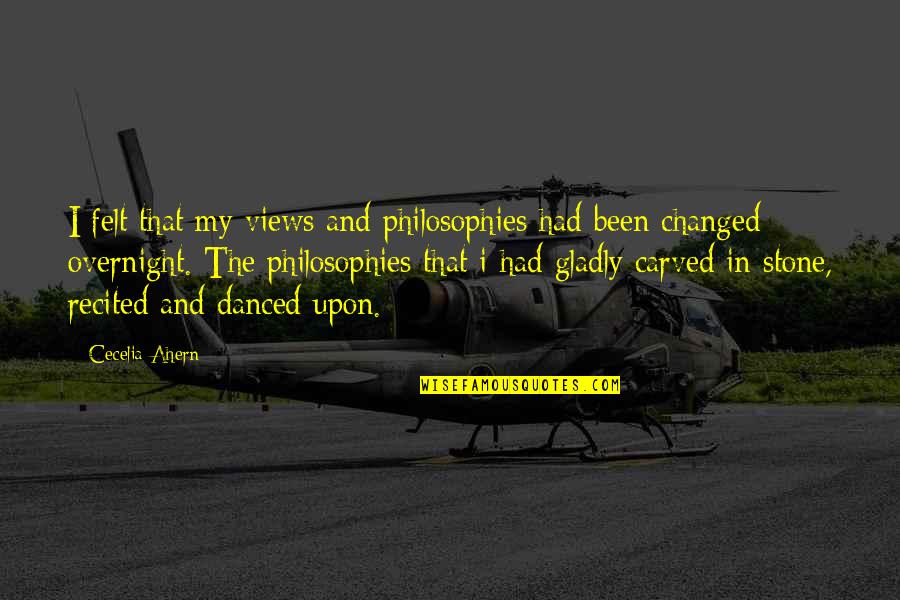 Coffee In Hand Quotes By Cecelia Ahern: I felt that my views and philosophies had Coffee In Hand Quotes By Cecelia Ahern: I felt that my views and philosophies had