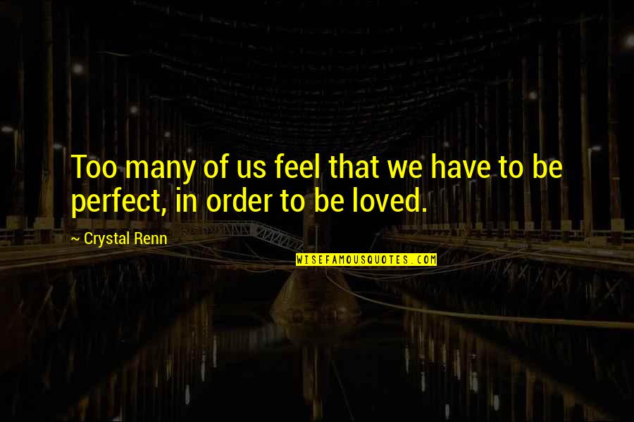 Coffield And Associates Quotes By Crystal Renn: Too many of us feel that we have