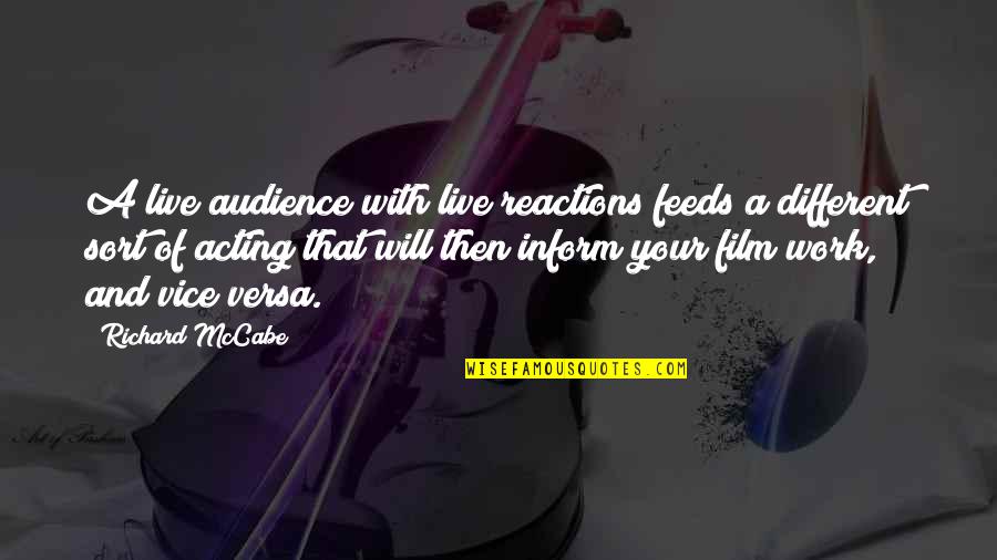 Cofresi Dominican Quotes By Richard McCabe: A live audience with live reactions feeds a Cofresi Dominican Quotes By Richard McCabe: A live audience with live reactions feeds a