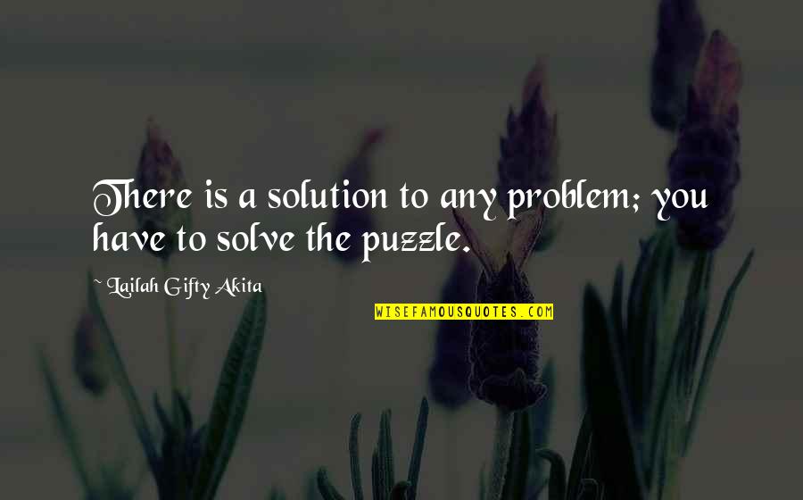 Cofundador Quotes By Lailah Gifty Akita: There is a solution to any problem; you