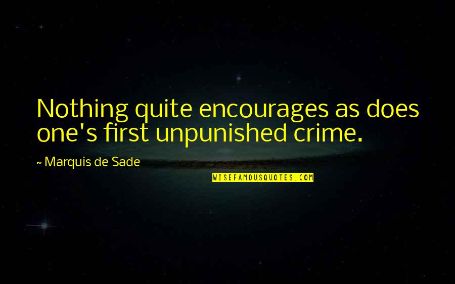 Coggins In Horses Quotes By Marquis De Sade: Nothing quite encourages as does one's first unpunished Coggins In Horses Quotes By Marquis De Sade: Nothing quite encourages as does one's first unpunished