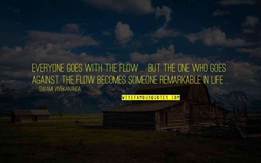 Cognition Psychology Quotes By Swami Vivekananda: Everyone goes with the flow ... but the Cognition Psychology Quotes By Swami Vivekananda: Everyone goes with the flow ... but the
