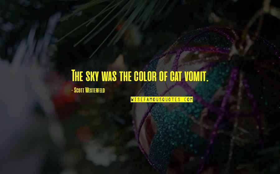 Cognitivos Quotes By Scott Westerfeld: The sky was the color of cat vomit.