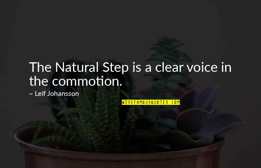 Cognizability Quotes By Leif Johansson: The Natural Step is a clear voice in