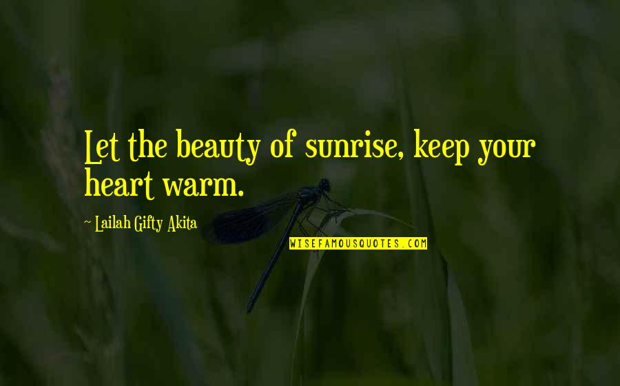 Cogoline Quotes By Lailah Gifty Akita: Let the beauty of sunrise, keep your heart