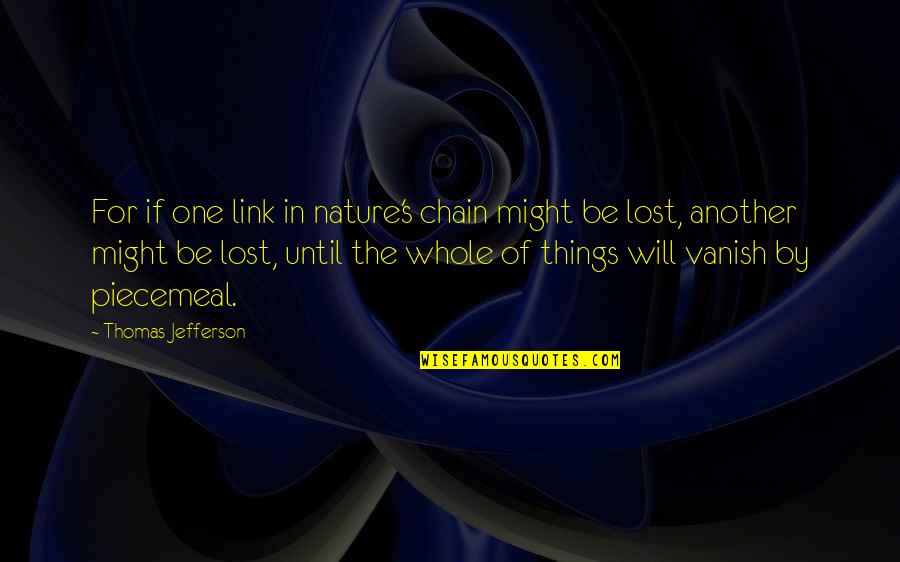 Coherent Define Quotes By Thomas Jefferson: For if one link in nature's chain might