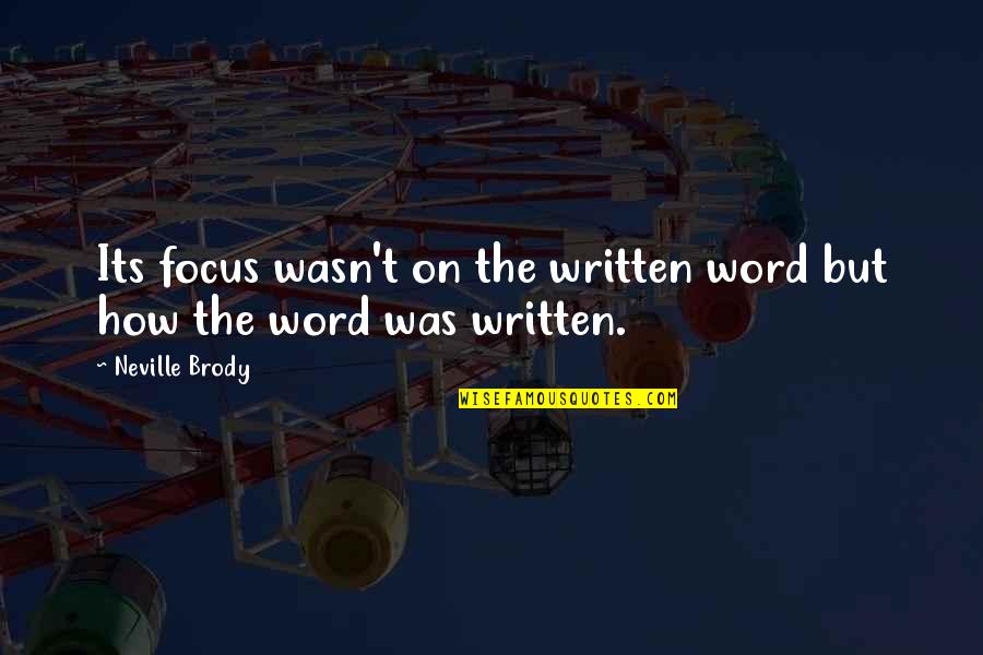 Cohete En Quotes By Neville Brody: Its focus wasn't on the written word but