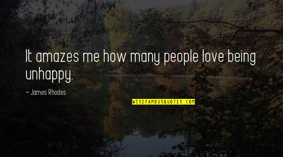 Coiffed Hollywood Quotes By James Rhodes: It amazes me how many people love being