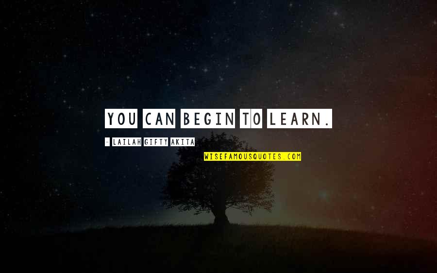 Coiling Quotes By Lailah Gifty Akita: You can begin to learn.