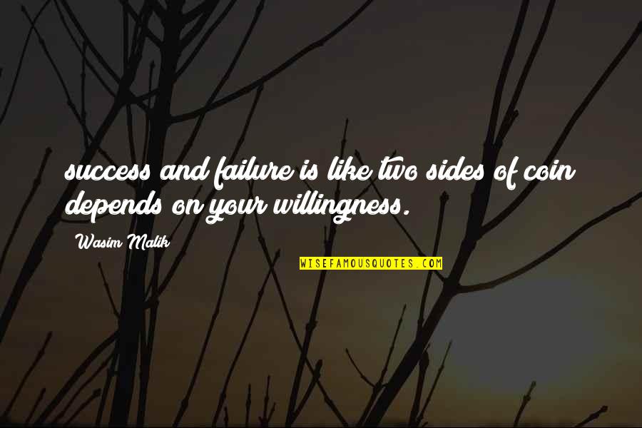 Coin Quotes By Wasim Malik: success and failure is like two sides of
