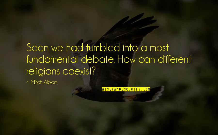 Coincidence Or Fate Quotes By Mitch Albom: Soon we had tumbled into a most fundamental Coincidence Or Fate Quotes By Mitch Albom: Soon we had tumbled into a most fundamental