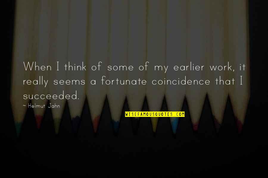 Coincidence Quotes By Helmut Jahn: When I think of some of my earlier