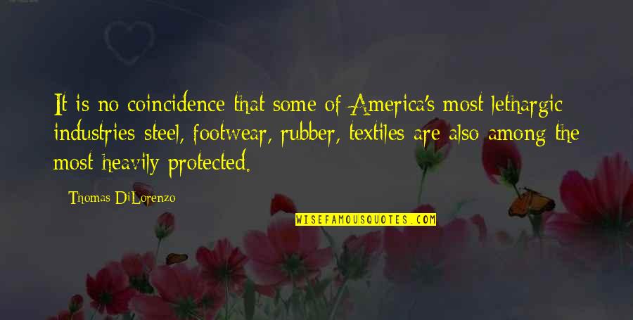 Coincidence Quotes By Thomas DiLorenzo: It is no coincidence that some of America's