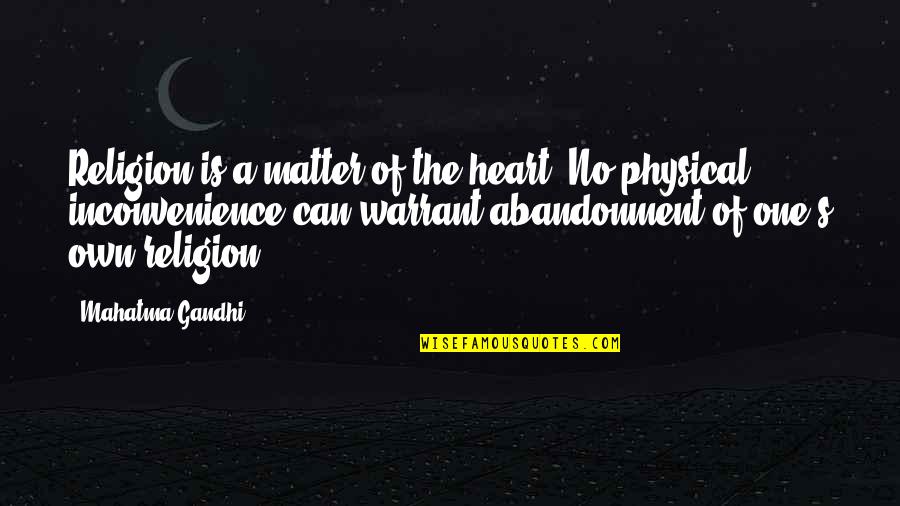 Coincidenze Accadono Quotes By Mahatma Gandhi: Religion is a matter of the heart. No