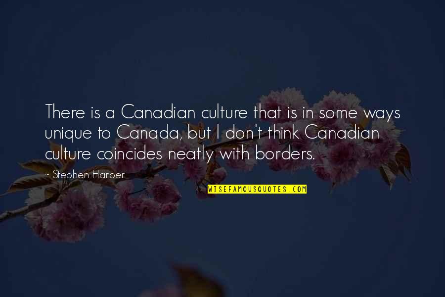 Coincides Quotes By Stephen Harper: There is a Canadian culture that is in