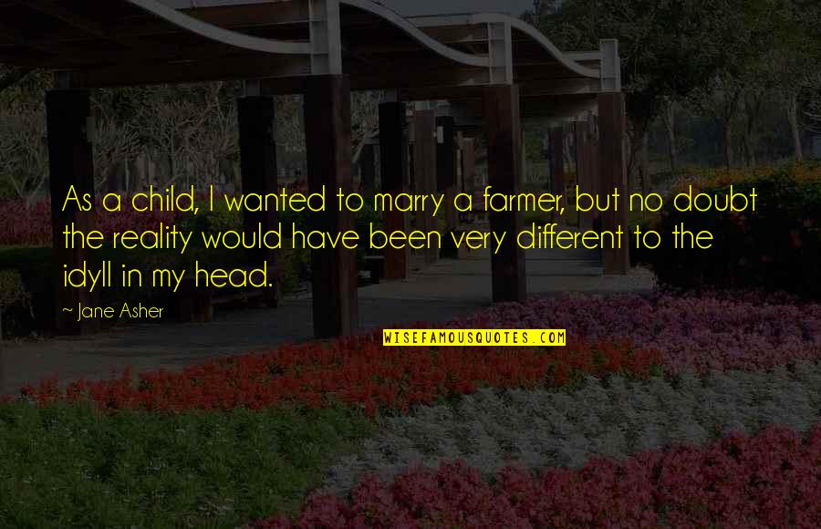 Coincides Synonyms Quotes By Jane Asher: As a child, I wanted to marry a Coincides Synonyms Quotes By Jane Asher: As a child, I wanted to marry a