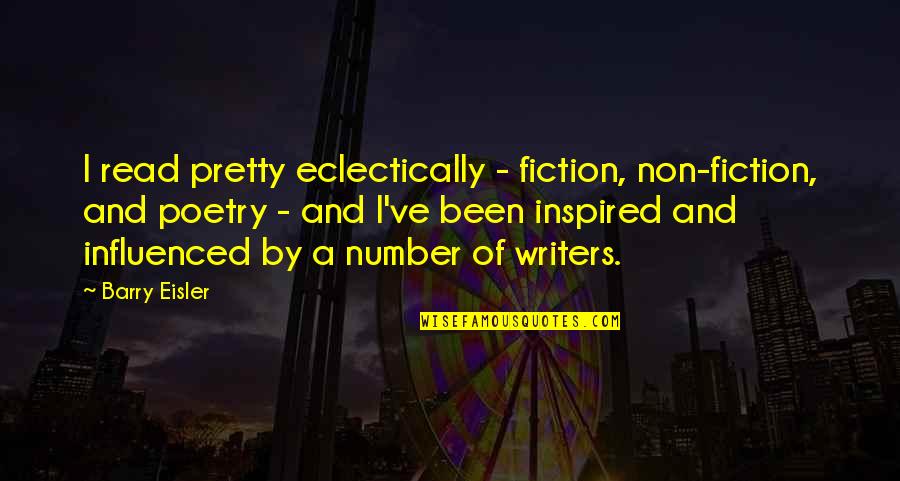 Coiner Quotes By Barry Eisler: I read pretty eclectically - fiction, non-fiction, and