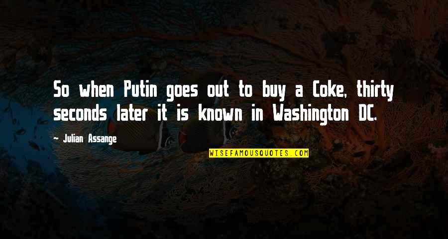 Cointelpro Documents Quotes By Julian Assange: So when Putin goes out to buy a Cointelpro Documents Quotes By Julian Assange: So when Putin goes out to buy a