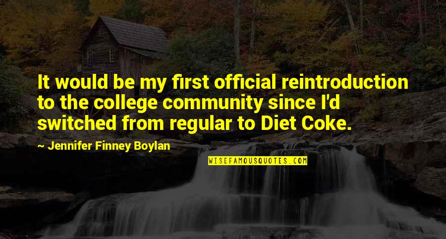 Coke Quotes By Jennifer Finney Boylan: It would be my first official reintroduction to