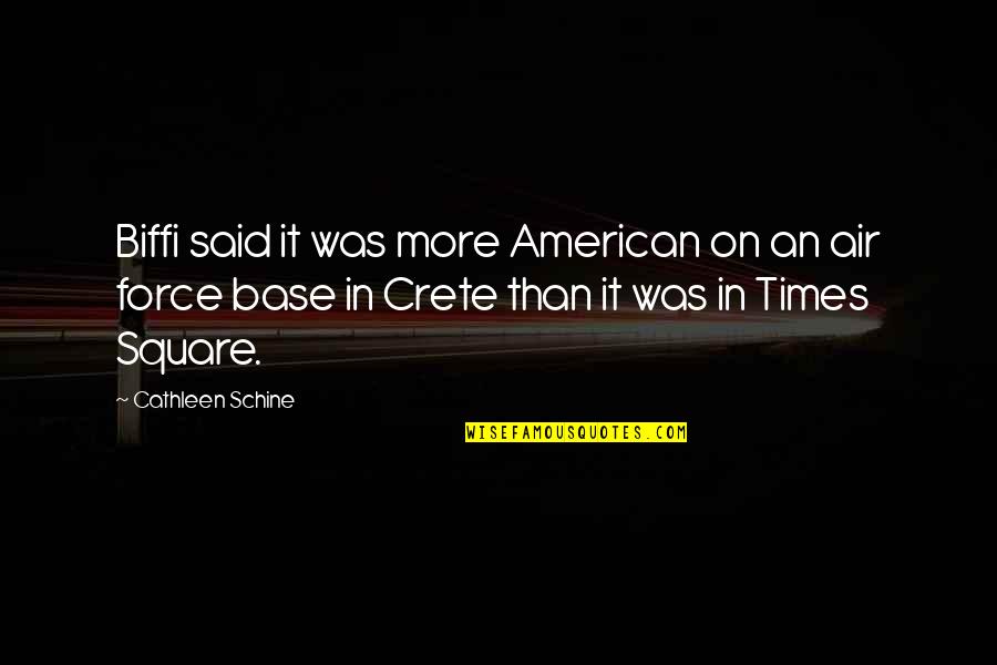 Cokie Quotes By Cathleen Schine: Biffi said it was more American on an
