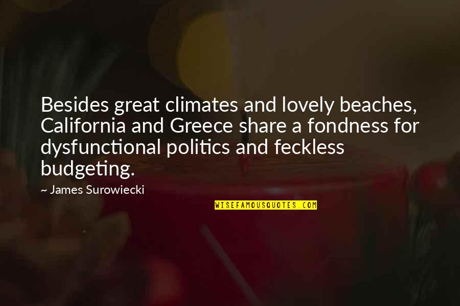 Colaboradores Consorseguros Quotes By James Surowiecki: Besides great climates and lovely beaches, California and