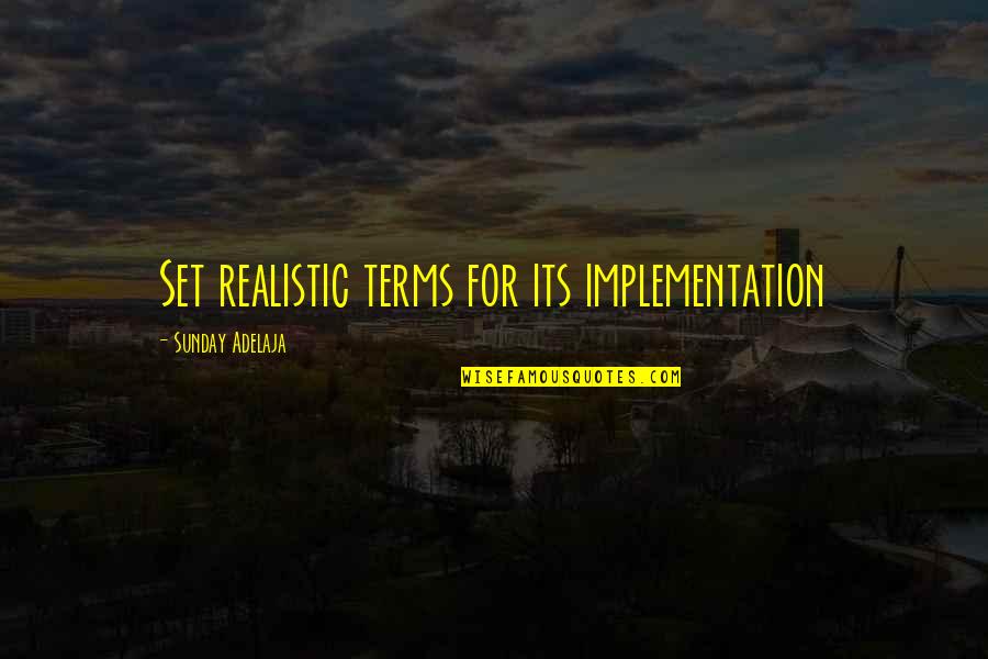 Colaianni Il Quotes By Sunday Adelaja: Set realistic terms for its implementation Colaianni Il Quotes By Sunday Adelaja: Set realistic terms for its implementation