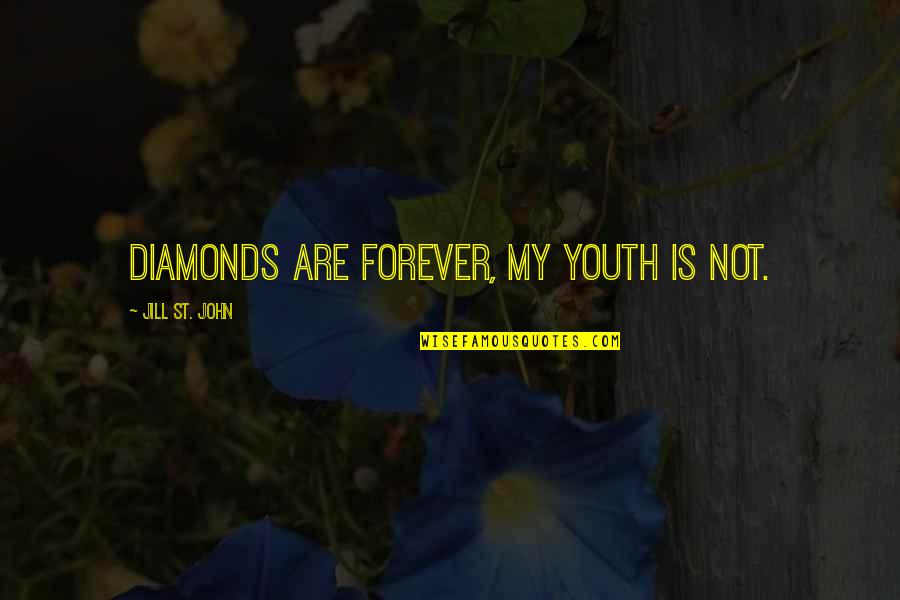 Colbie Caillat Music Quotes By Jill St. John: Diamonds are forever, my youth is not.