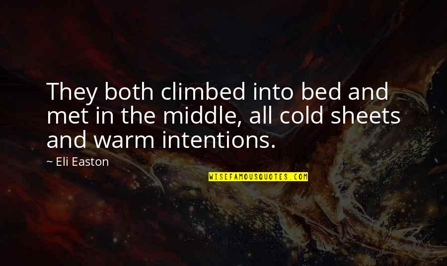 Cold And Warm Quotes By Eli Easton: They both climbed into bed and met in