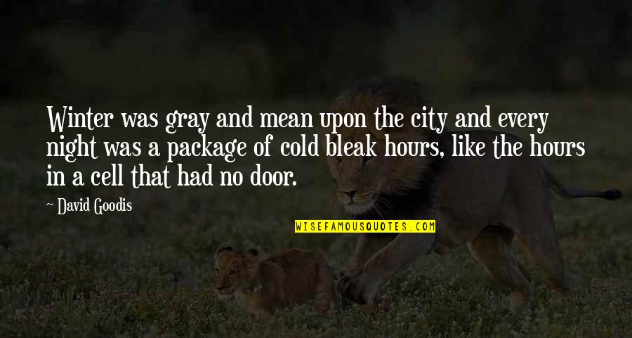 Cold And Winter Quotes By David Goodis: Winter was gray and mean upon the city Cold And Winter Quotes By David Goodis: Winter was gray and mean upon the city