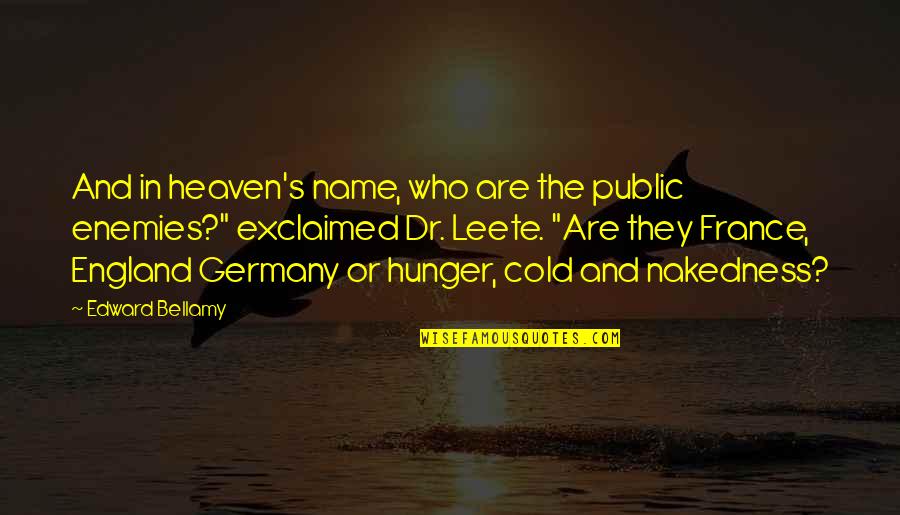 Cold Quotes By Edward Bellamy: And in heaven's name, who are the public