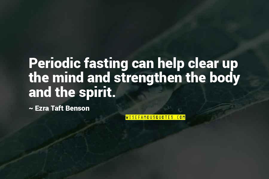 Cold Streets Quotes By Ezra Taft Benson: Periodic fasting can help clear up the mind