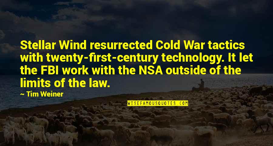Cold War Quotes By Tim Weiner: Stellar Wind resurrected Cold War tactics with twenty-first-century Cold War Quotes By Tim Weiner: Stellar Wind resurrected Cold War tactics with twenty-first-century