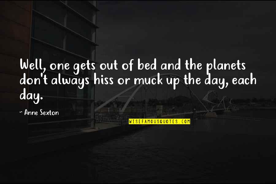 Colds Humor Quotes By Anne Sexton: Well, one gets out of bed and the Colds Humor Quotes By Anne Sexton: Well, one gets out of bed and the