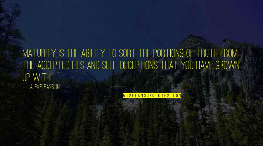 Coleby Paulson Quotes By Alexei Panshin: Maturity is the ability to sort the portions Coleby Paulson Quotes By Alexei Panshin: Maturity is the ability to sort the portions