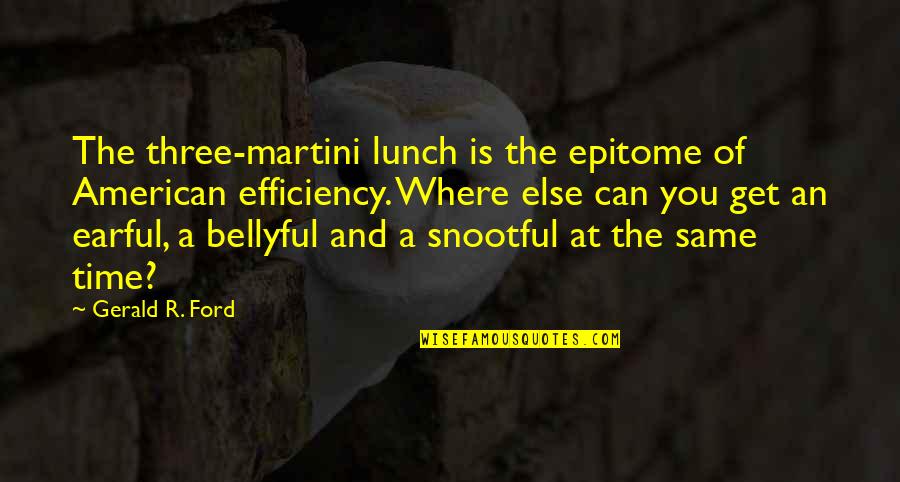 Coleccionar Monedas Quotes By Gerald R. Ford: The three-martini lunch is the epitome of American Coleccionar Monedas Quotes By Gerald R. Ford: The three-martini lunch is the epitome of American