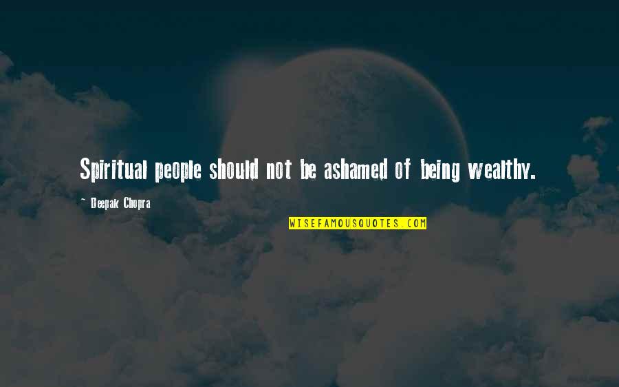 Coleoptera Quotes By Deepak Chopra: Spiritual people should not be ashamed of being