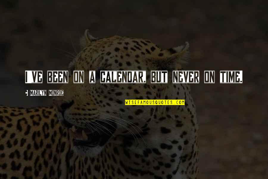 Coleridge Christabel Quotes By Marilyn Monroe: I've been on a calendar, but never on