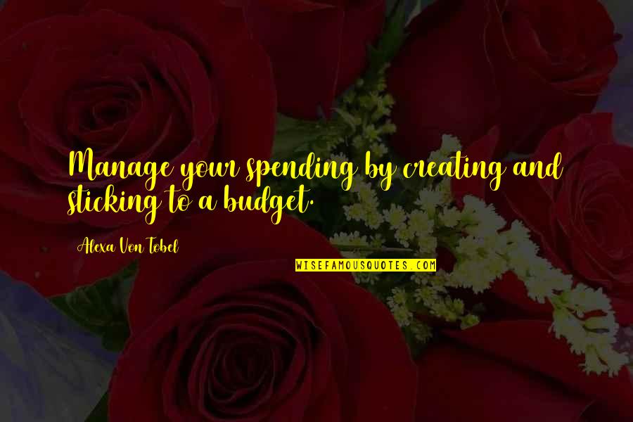 Colgado Tv Quotes By Alexa Von Tobel: Manage your spending by creating and sticking to Colgado Tv Quotes By Alexa Von Tobel: Manage your spending by creating and sticking to