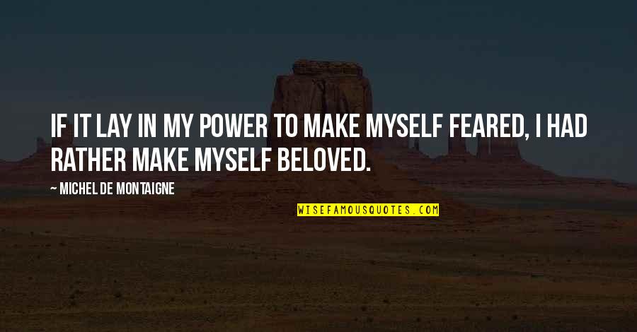 Colgajos Por Quotes By Michel De Montaigne: If it lay in my power to make Colgajos Por Quotes By Michel De Montaigne: If it lay in my power to make