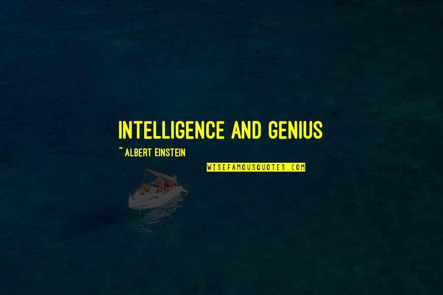 Colindatori Quotes By Albert Einstein: Intelligence and genius