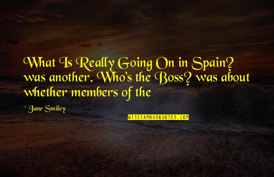 Colishia Benjamin S Quotes Quotes By Jane Smiley: What Is Really Going On in Spain? was Colishia Benjamin S Quotes Quotes By Jane Smiley: What Is Really Going On in Spain? was