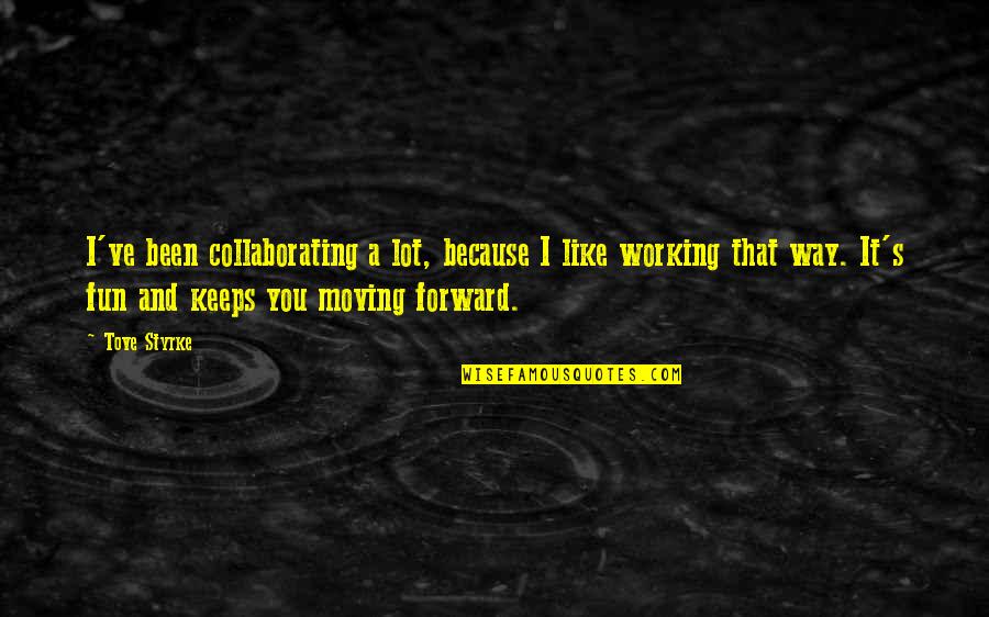 Collaborating Quotes By Tove Styrke: I've been collaborating a lot, because I like