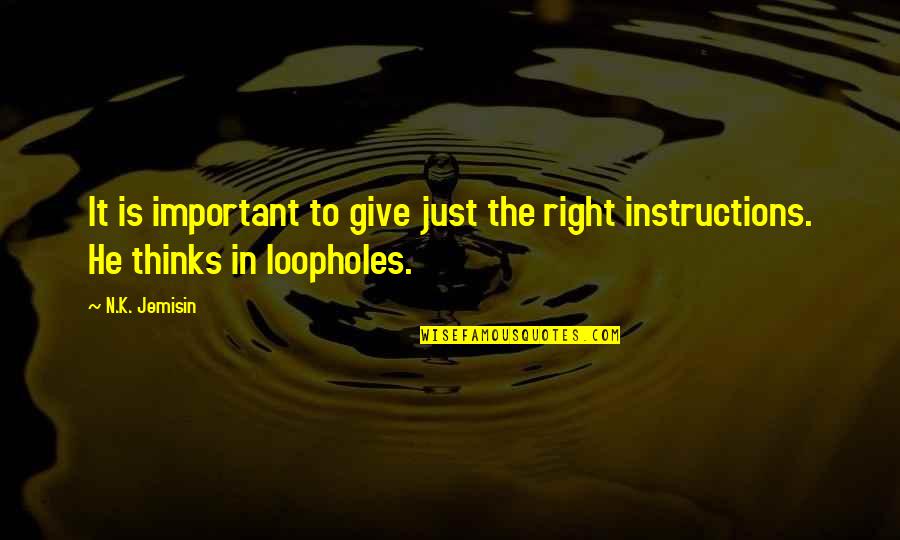 Collaborationist Government Quotes By N.K. Jemisin: It is important to give just the right