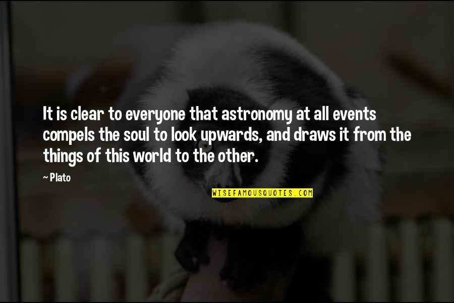 Collaborative Art Quotes By Plato: It is clear to everyone that astronomy at