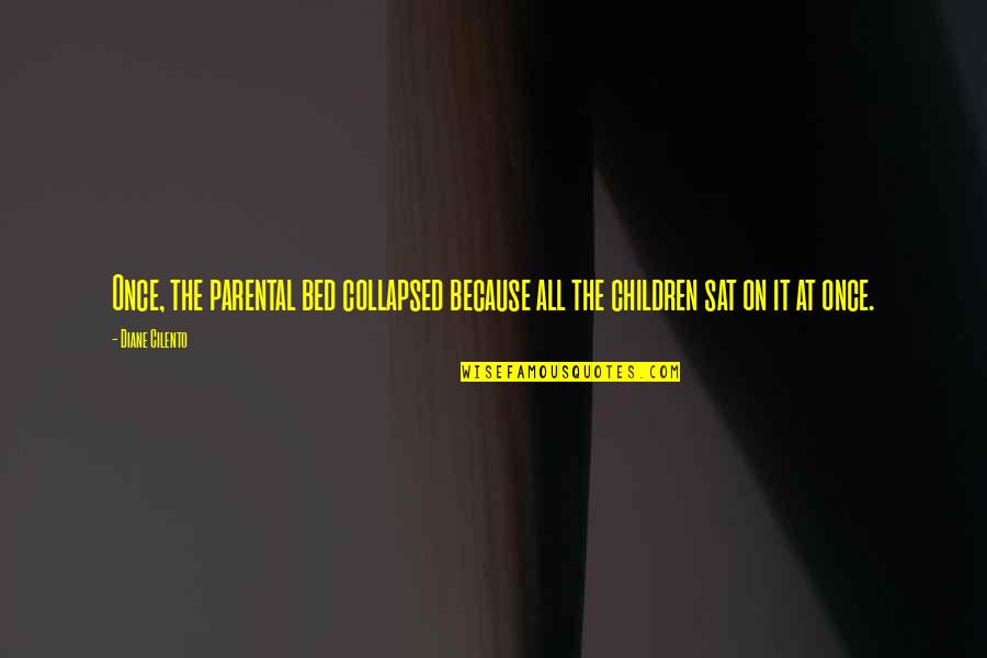 Collapsed Quotes By Diane Cilento: Once, the parental bed collapsed because all the