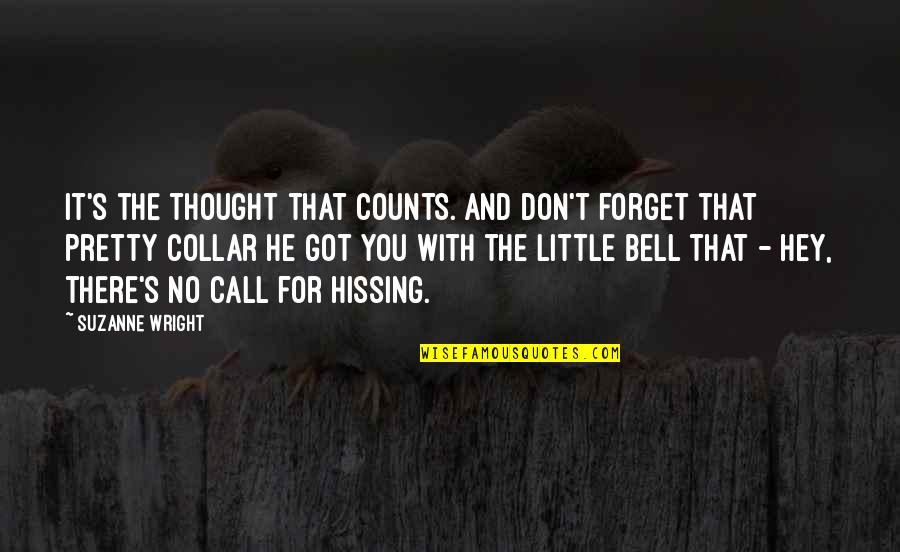 Collar Quotes By Suzanne Wright: It's the thought that counts. And don't forget Collar Quotes By Suzanne Wright: It's the thought that counts. And don't forget