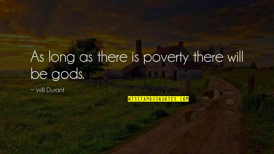 Collari Food Quotes By Will Durant: As long as there is poverty there will