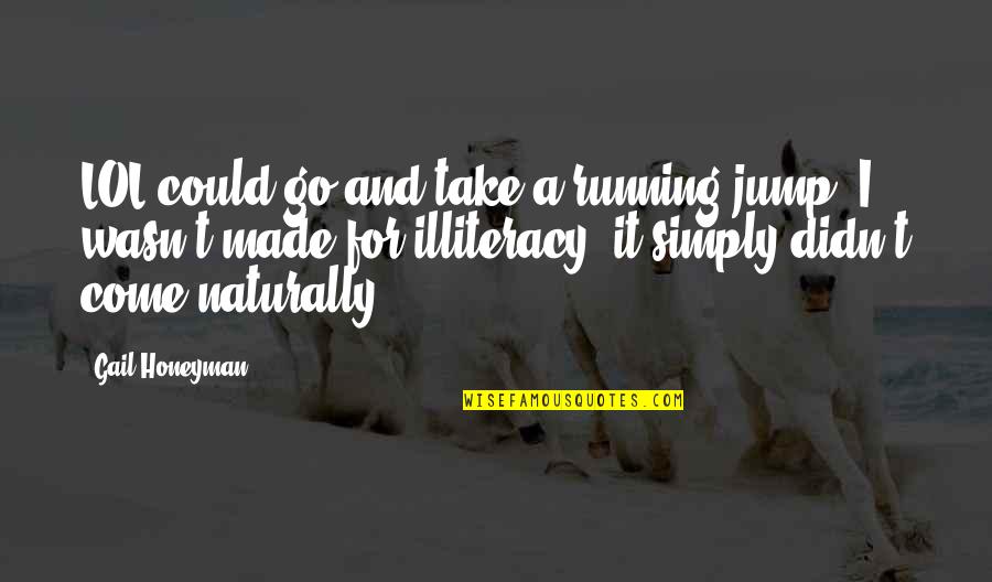 Collates Bed Quotes By Gail Honeyman: LOL could go and take a running jump.