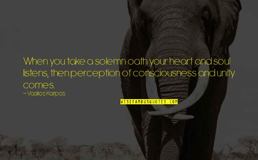 Collavino Group Quotes By Vasilios Karpos: When you take a solemn oath your heart Collavino Group Quotes By Vasilios Karpos: When you take a solemn oath your heart