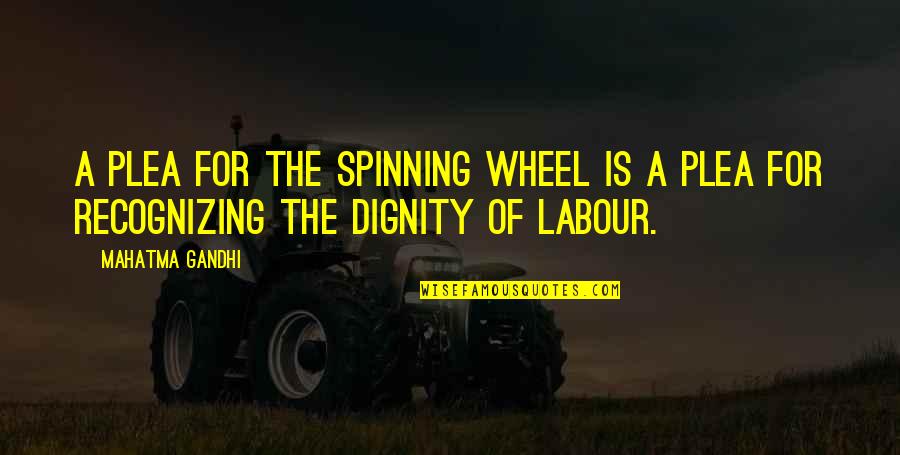 Collectibles Store Quotes By Mahatma Gandhi: A plea for the spinning wheel is a